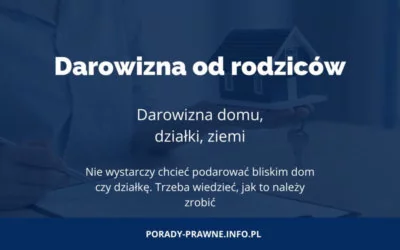 Darowizna od rodziców Darowizna od rodziny