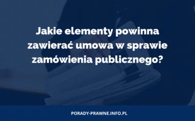 Elementy umowy o zamówienie publiczne Umowy w zamówieniach publicznych