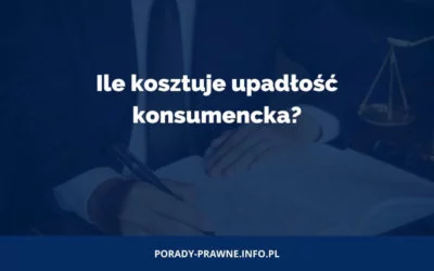 upadłość konsumencka koszty ile kosztuje upadłość konsumencka