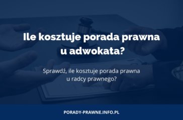Ile kosztuje porada prawna u adwokata i radcy prawnego