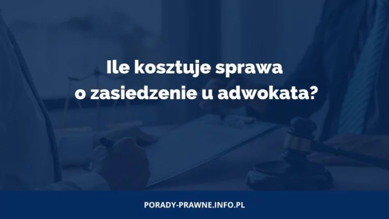 Ile kosztuje sprawa o zasiedzenie u adwokata?