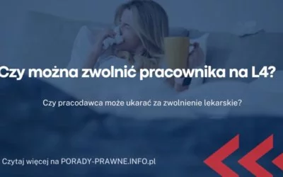 Czy można zwolnić pracownika na L4 Czy można zwolnić pracownika na L4