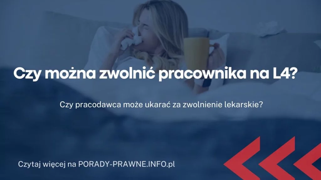 Czy można zwolnić pracownika na L4? Zwolnienie a L4 pracownika