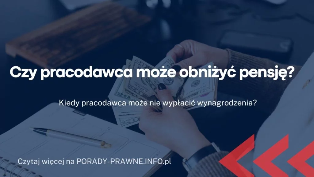 Czy pracodawca może obniżyć pensję – najniższa krajowa a obniżenie pensji