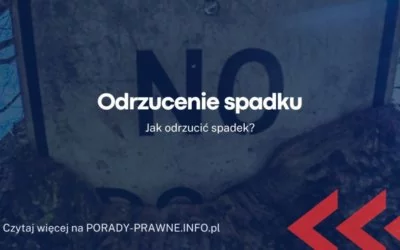 Odzrucenie spadku Odzrucenie spadku