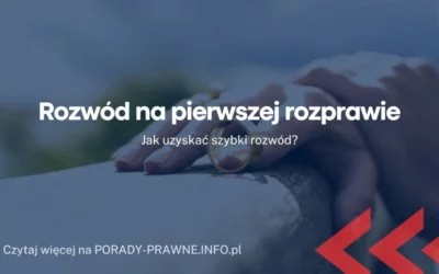 Rozwód na pierwszej rozprawie Rozwód na pierwszej rozprawie