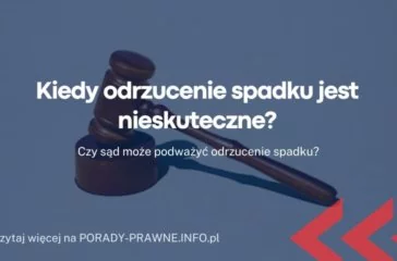 kiedy odrzucenie spadku jest nieskuteczne