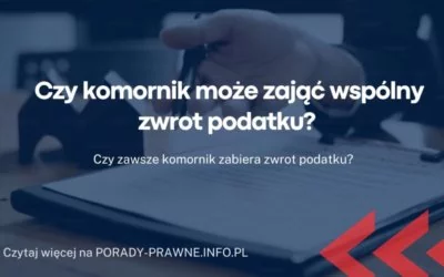 Czy komornik może zająć wspólny zwrot podatku (2) Czy komornik może zająć wspólny zwrot podatku (2)