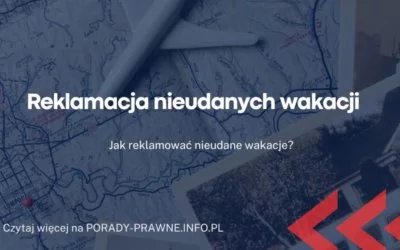 Reklamacja nieudanych wakacji Reklamacja nieudanych wakacji