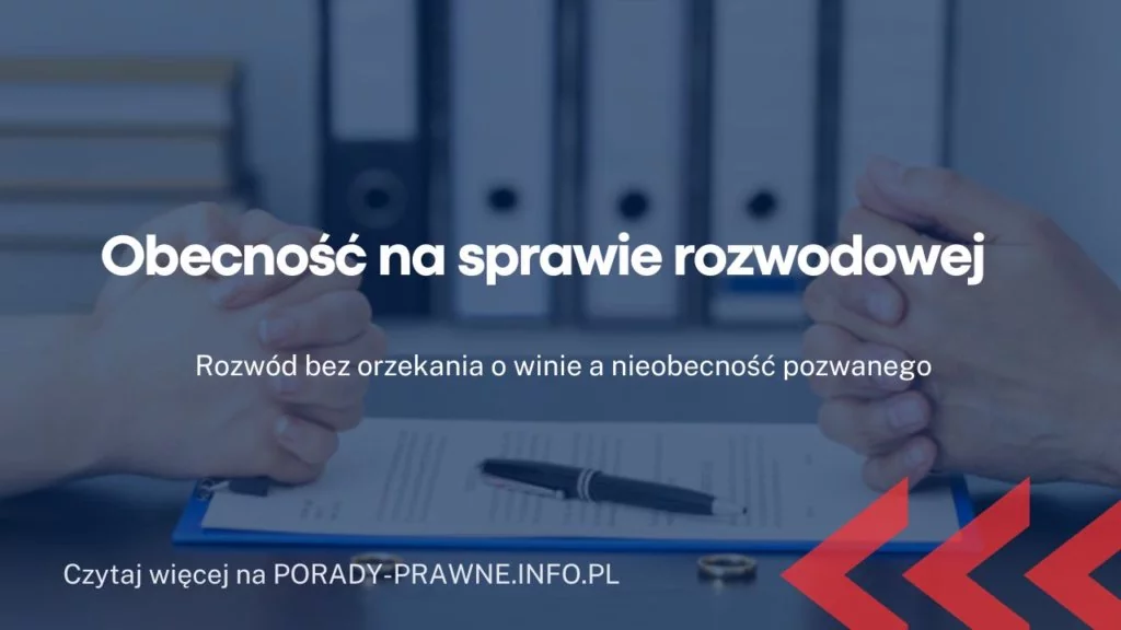 Obecność na sprawie rozwodowej
