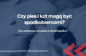 Czy pies i kot mogą być spadkobiercami