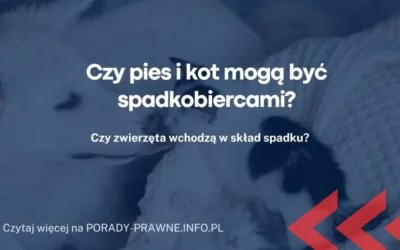 Czy pies i kot mogą być spadkobiercami Czy pies i kot mogą być spadkobiercami