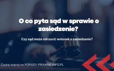 O co pyta sąd w sprawie o zasiedzenie O co pyta sąd w sprawie o zasiedzenie