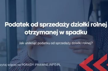 Podatek od sprzedaży działki rolnej otrzymanej w spadku