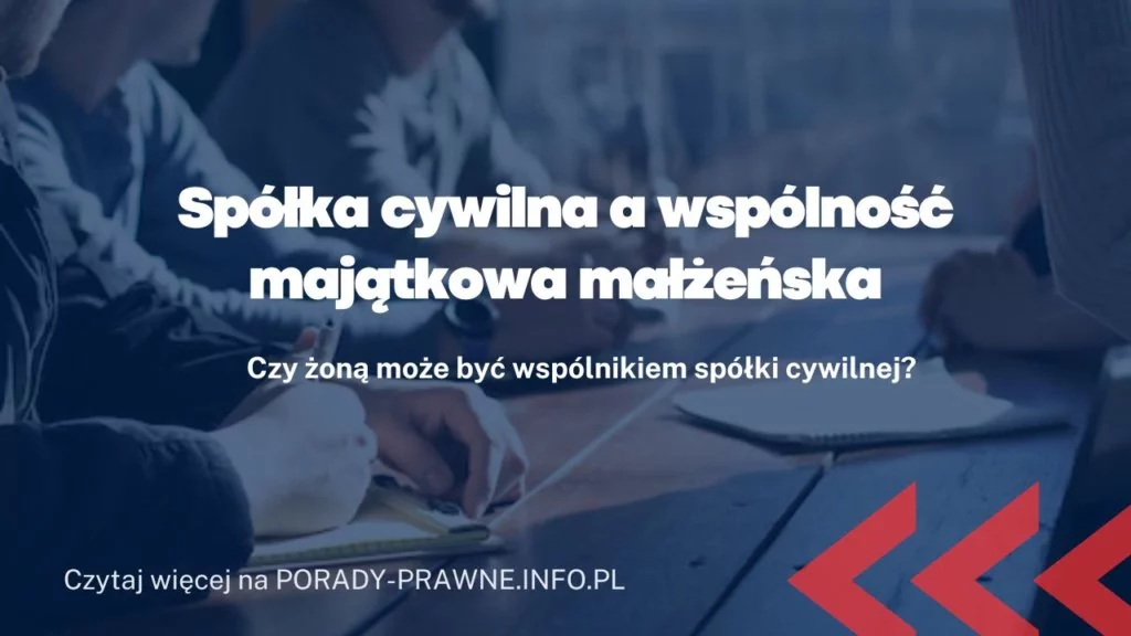Spółka cywilna a wspólność majątkowa małżeńska