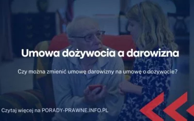 Umowa dożywocia a darowizna Umowa dożywocia a darowizna