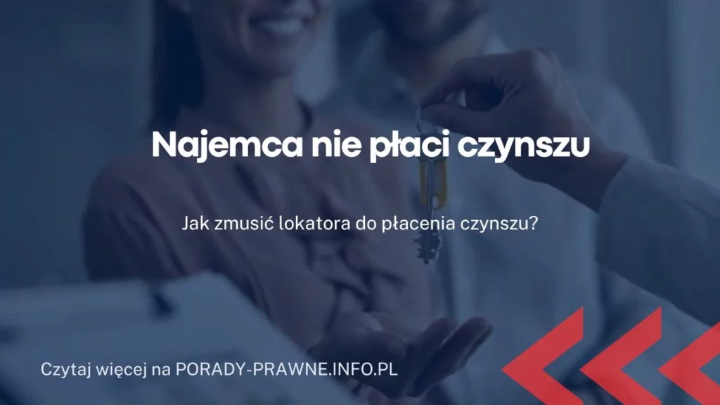 Najemca nie płaci czynszu. W jaki sposób odzyskać zaległe pieniądze od najemcy mieszkań?