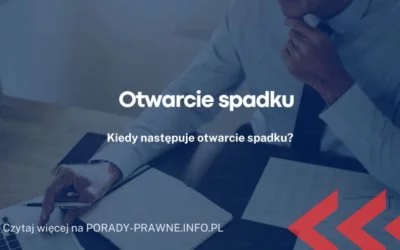 otwarcie spadku otwarcie spadku