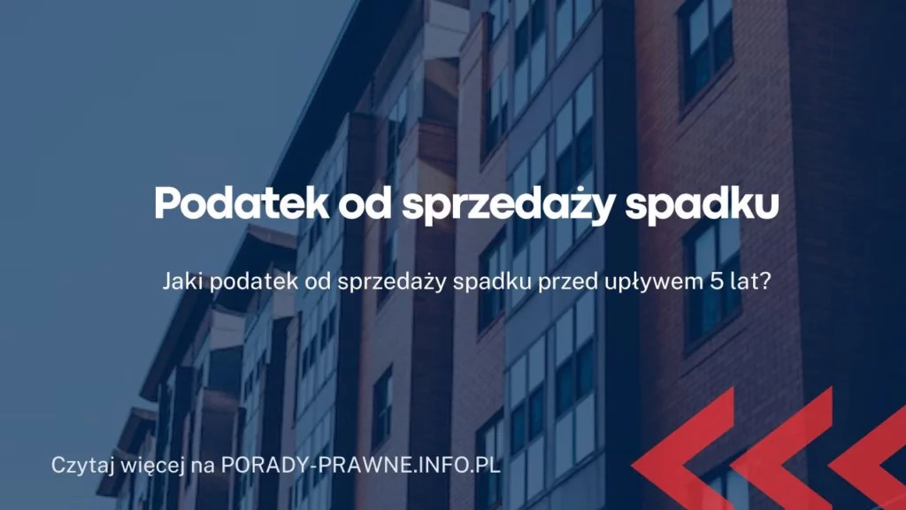 Podatek od sprzedaży spadku – sprzedaż mieszkania otrzymanego w spadku