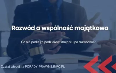 rozwód a wspolność majątkowa rozwód a wspolność majątkowa