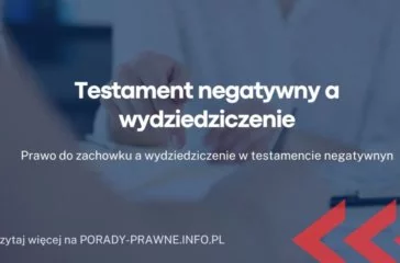 testament negatywny a wydziedziczenie