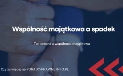 wspolność majątkowa a spadek wspolność majątkowa a spadek