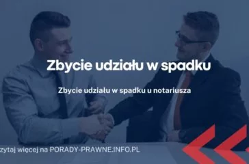zbycie udziału w spadku u notariusza