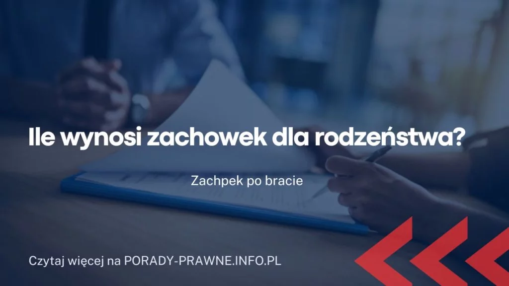 Ile wynosi zachowek dla rodzeństwa po sprzedaży mieszkania. Zachowek dla rodzeństwa?