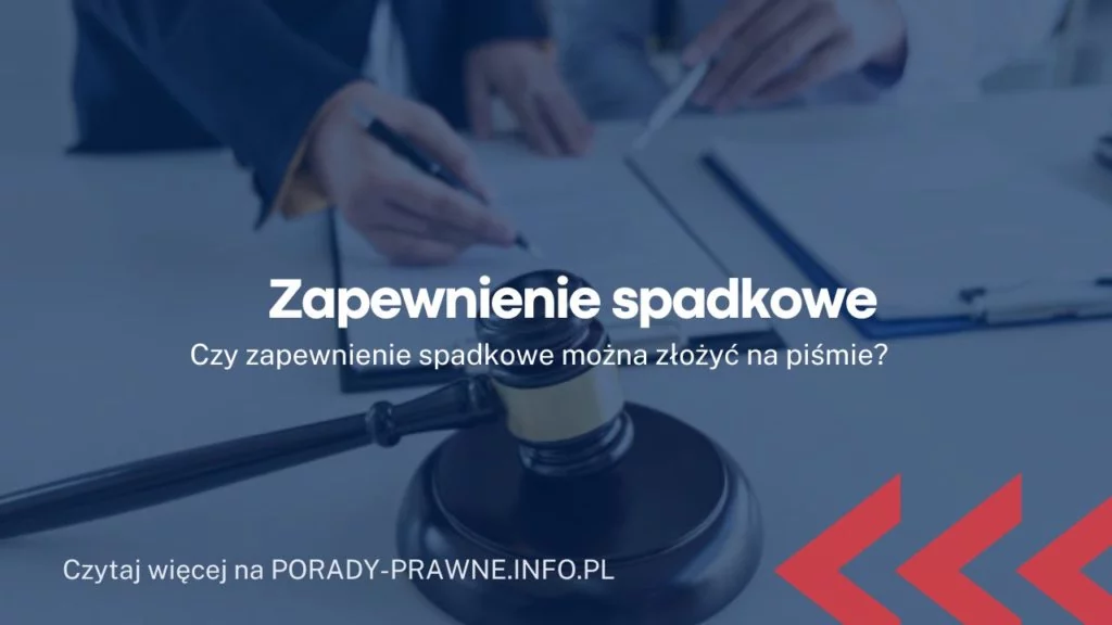 Zapewnienie spadkowe. Czy wszyscy spadkobiercy muszą złożyć zapewnienie spadkowe?