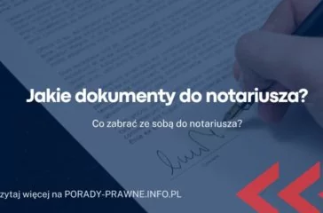 Jakie dokumenty do notariusza