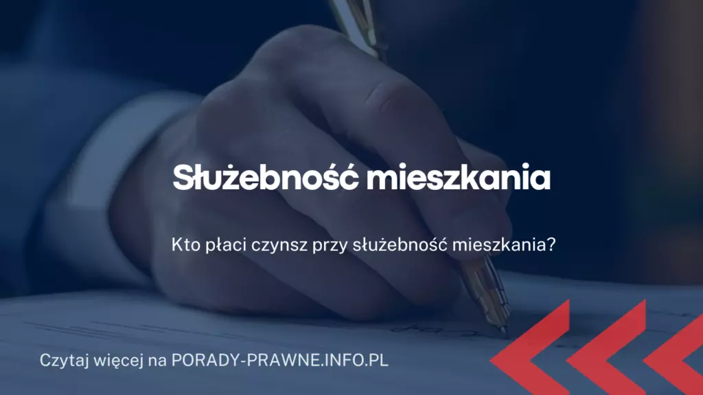 Służebność mieszkania. Czy służebność wygasa wraz ze śmiercią?