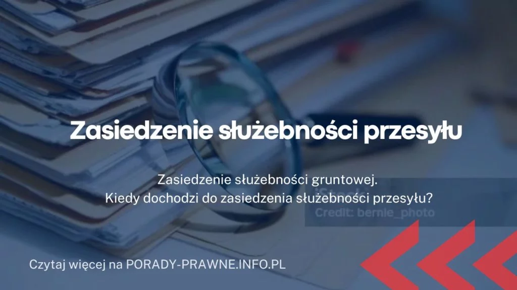 Zasiedzenie służebności przesyłu – służebność gruntowa