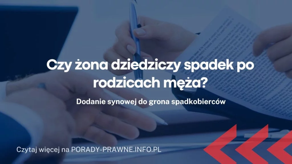 Czy żona dziedziczy spadek po rodzicach męża?