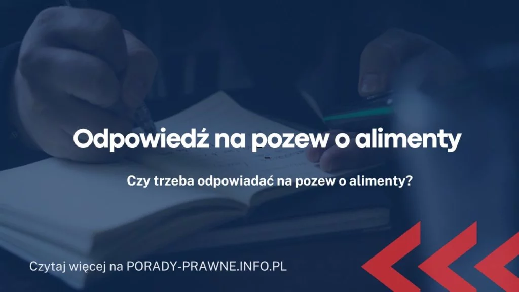Odpowiedź na pozew o alimenty – jak napisać odpowiedź na pozew alimenty?