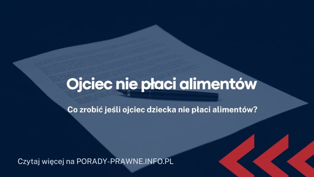 Ojciec nie płaci alimentów – zgłoszenie do prokuratury dłużnika alimentacyjnego