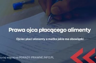 Prawa ojca płacącego alimenty